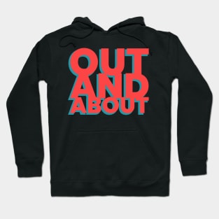 Out and About! Hoodie